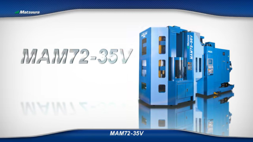 5-Axis Vertical Machining Center MAM72-35V | Matsuura Machinery Corporation