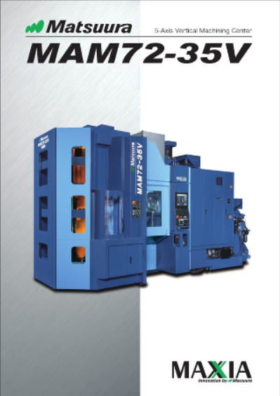 5-Axis Vertical Machining Center MAM72-35V | Matsuura Machinery Corporation