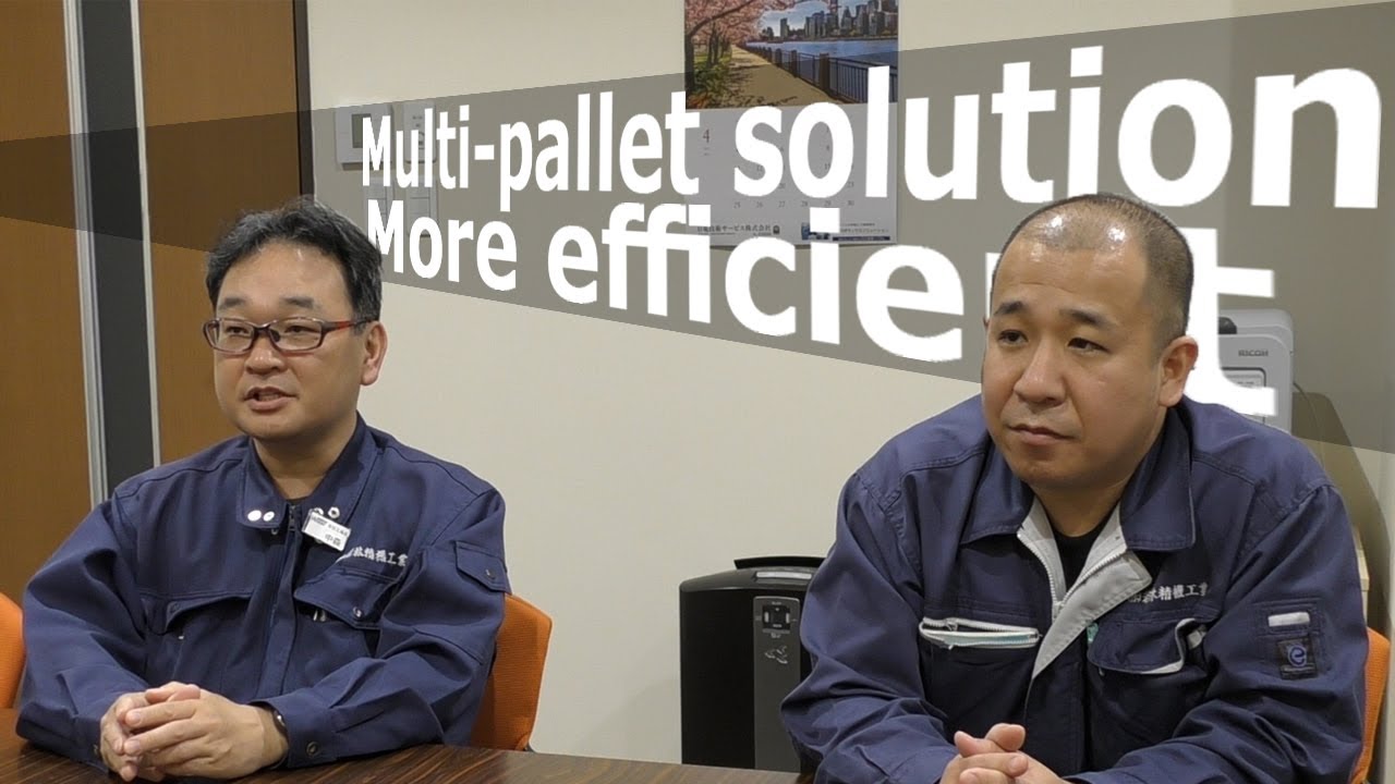 Matsuura multi-pallet solution made our factory much more efficient
